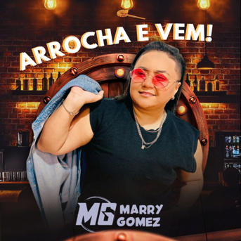 Marry Gomez : Arrocha e Vem