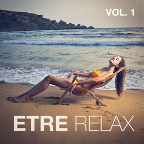 Musique Relaxante et Détente : Etre relax, vol. 1 - écoute